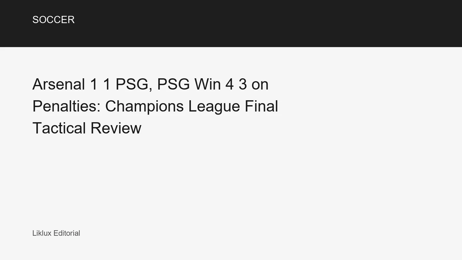 Arsenal 1 1 PSG, PSG Win 4 3 on Penalties: Champions League Final Tactical Review