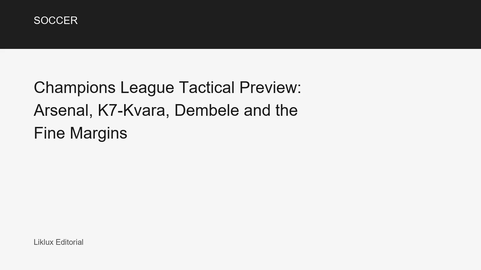 Champions League Tactical Preview: Arsenal, K7-Kvara, Dembele and the Fine Margins