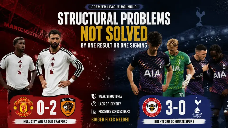 Manchester United and Tottenham Cannot Solve Structural Problems With One Result or One Signing - Soccer article thumbnail