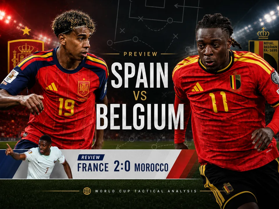 Spain vs Belgium Preview and France 2 0 Morocco Review: World Cup Tactical Analysis Soccer article thumbnail